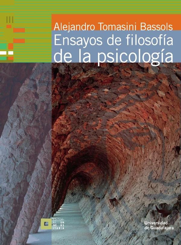 Ensayos de filosofía de la psicología | Alejandro Tomasini Bassols