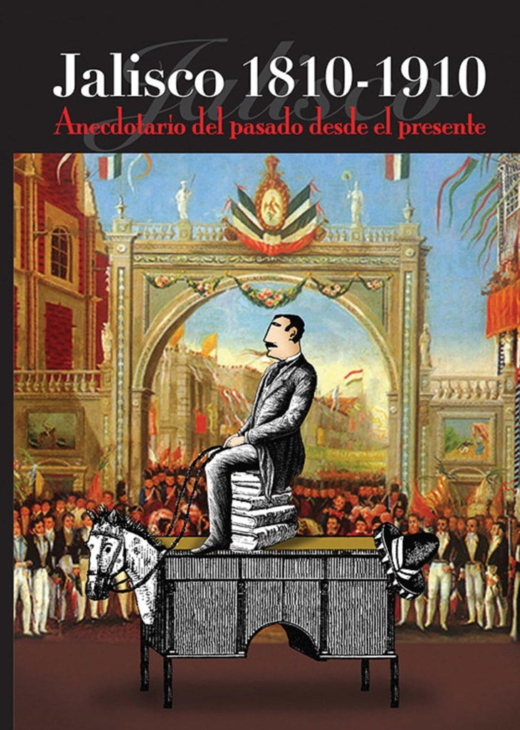 Jalisco 1810-1910 | Gerardo Gutierrez Cham