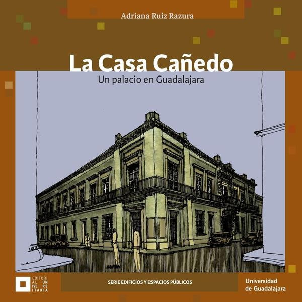 La Casa Cañedo | Adriana Ruiz Razura