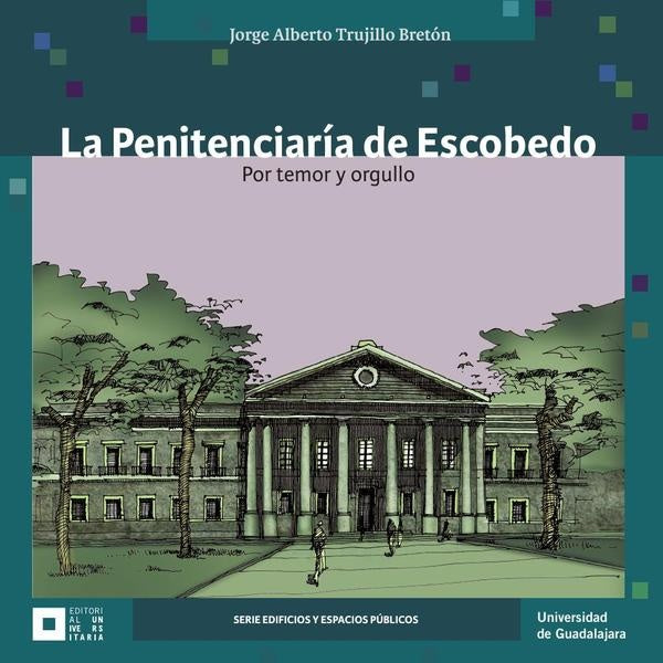 La Penitenciaría de Escobedo | Jorge Alberto Trujillo Bretón