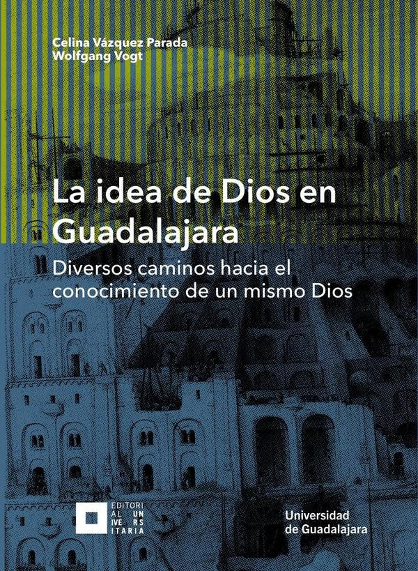 La idea de Dios en Guadalajara | Lourdes Celina Vázquez Parada