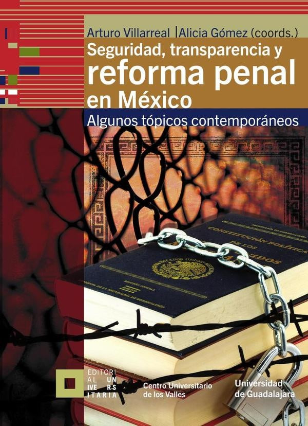 Seguridad, transparencia y reforma penal en México | Arturo Villarreal Palos