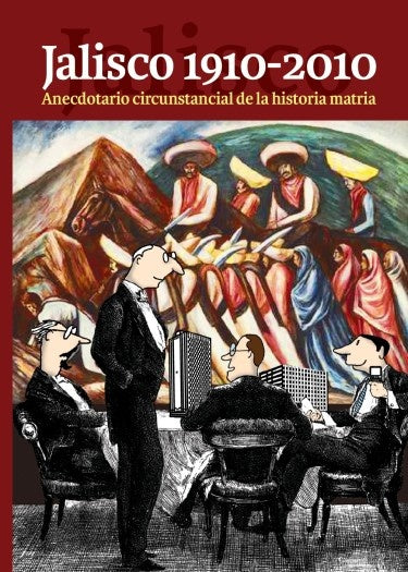 Jalisco 1910-2010 | Marco Aurelio Larios Lopez