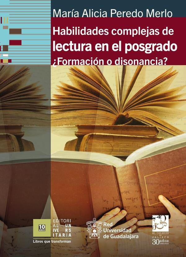 Habilidades complejas de lectura en el posgrado. | Maria Alicia Peredo Merlo