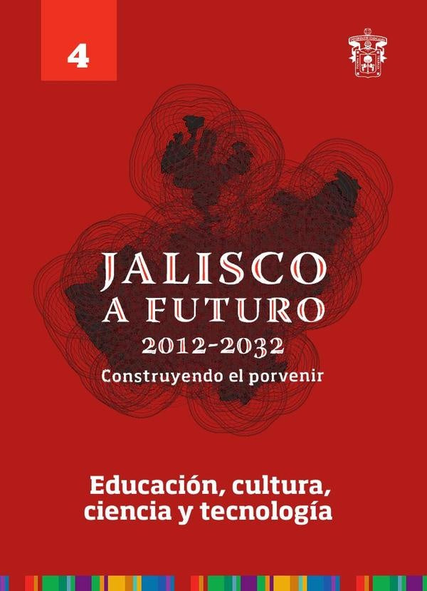 Jalisco a futuro 2012-2032. Construyendo el porvenir | Juan Carlos Silas Casillas