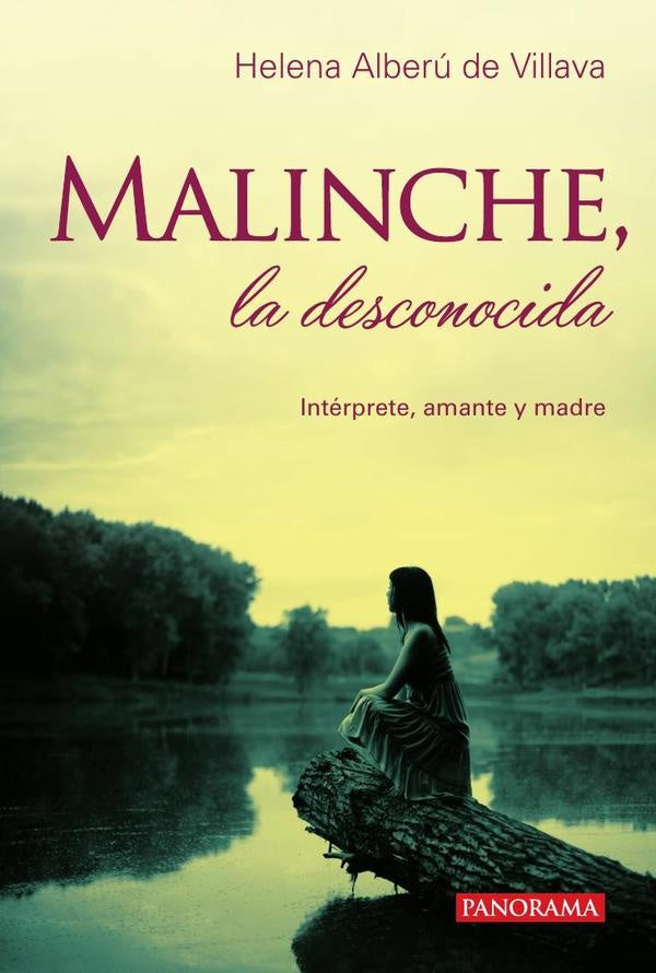 Malinche, la desconocida | Helena Alberú de Villaba