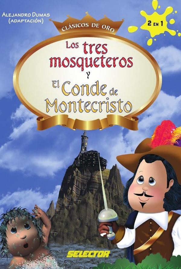 Los tres Mosqueteros y El conde de Montecristo | Alejandro Dumas