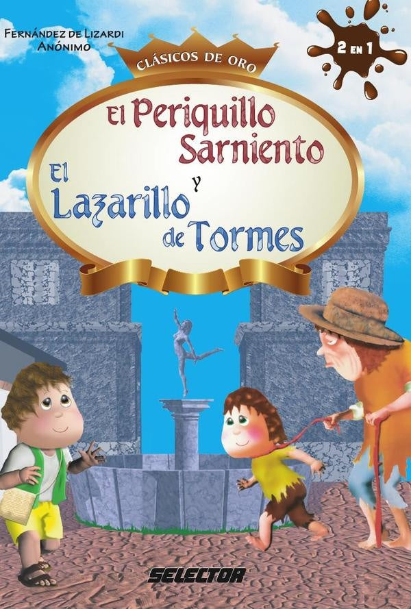 El Periquillo Sarniento y Lazarillo de Tormes | Anónimo, Fernández Lizardi y otros
