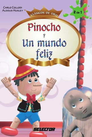 Pinocho y Un mundo feliz | Pujol, Alarcon