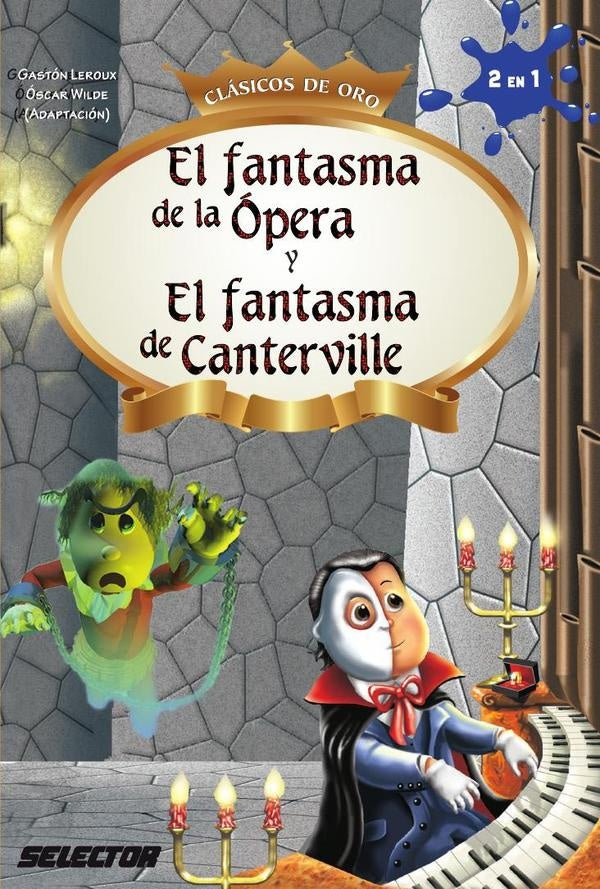El Fantasma de la Ópera y El fantasma de Canterville | Leroux, Bécquer y otros
