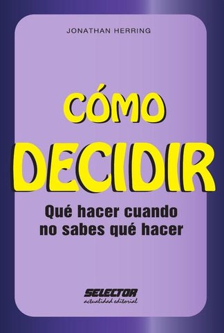 Cómo decidir | Jonathan Herring