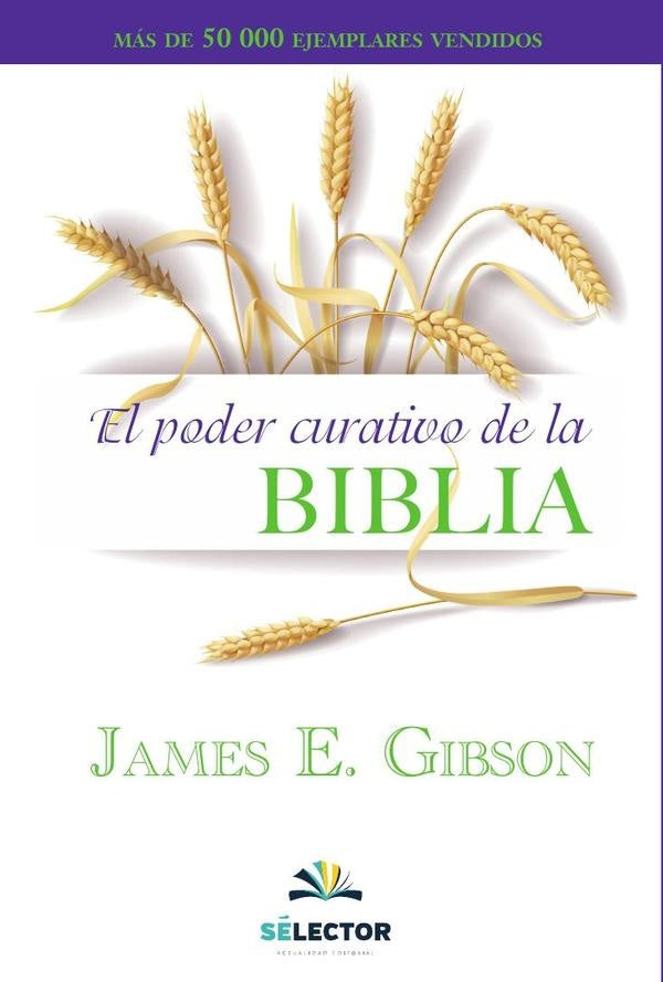 El poder curativo de la biblia | James E. Gibson