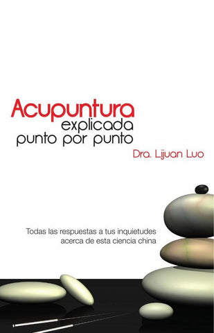 Acupuntura explicada punto por punto | Lijuan Luo Che