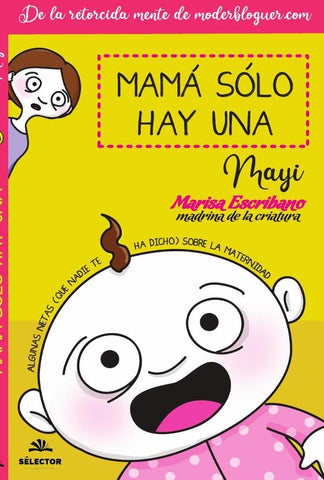 Mamá sólo hay una | Mayi