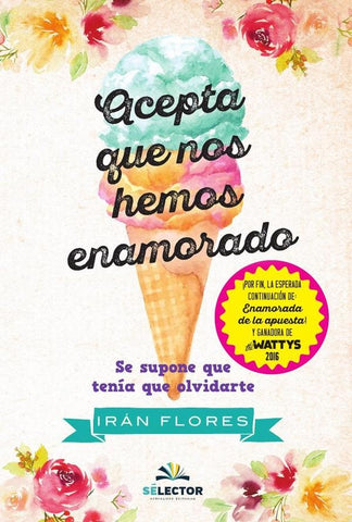 Acepta que nos hemos enamorado | Irán Marcela Flores Sotelo