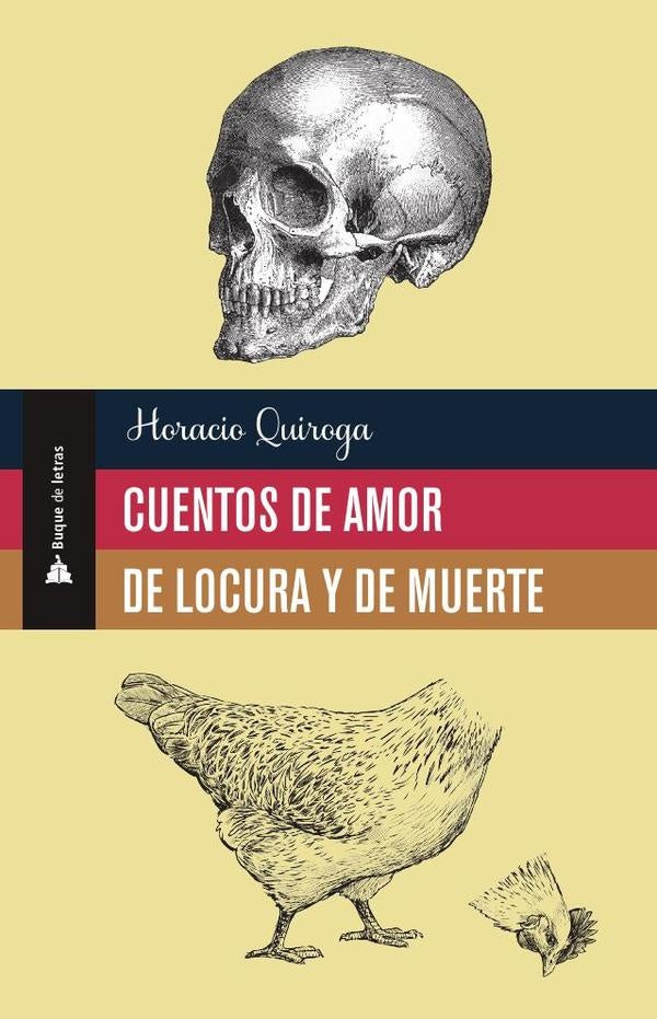 Cuentos de amor de locura y de muerte | Horacio Quiroga