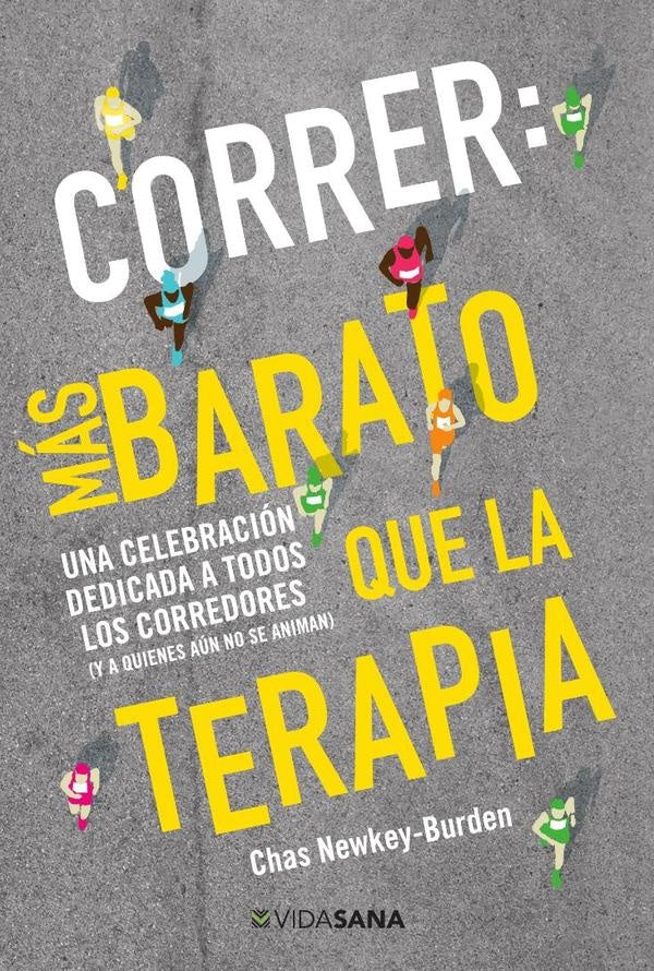 Correr: más barato que la terapia | Chas Newkey Burden