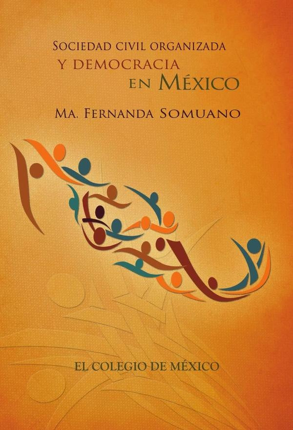Sociedad civil organizada y democracia en México | Ma. Fernanda Somuano