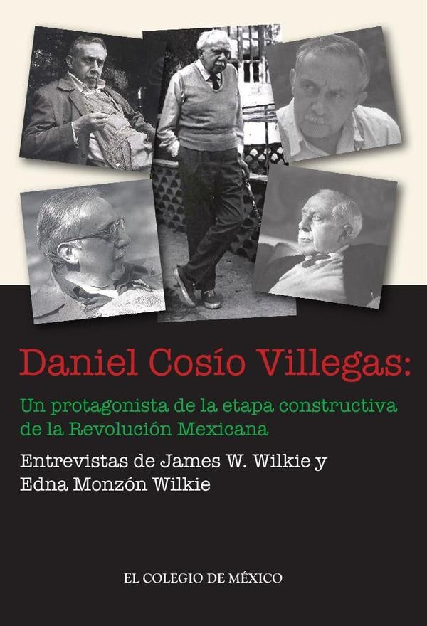 Daniel Cosío Villegas: | Monzón Wilkie, Wilkie