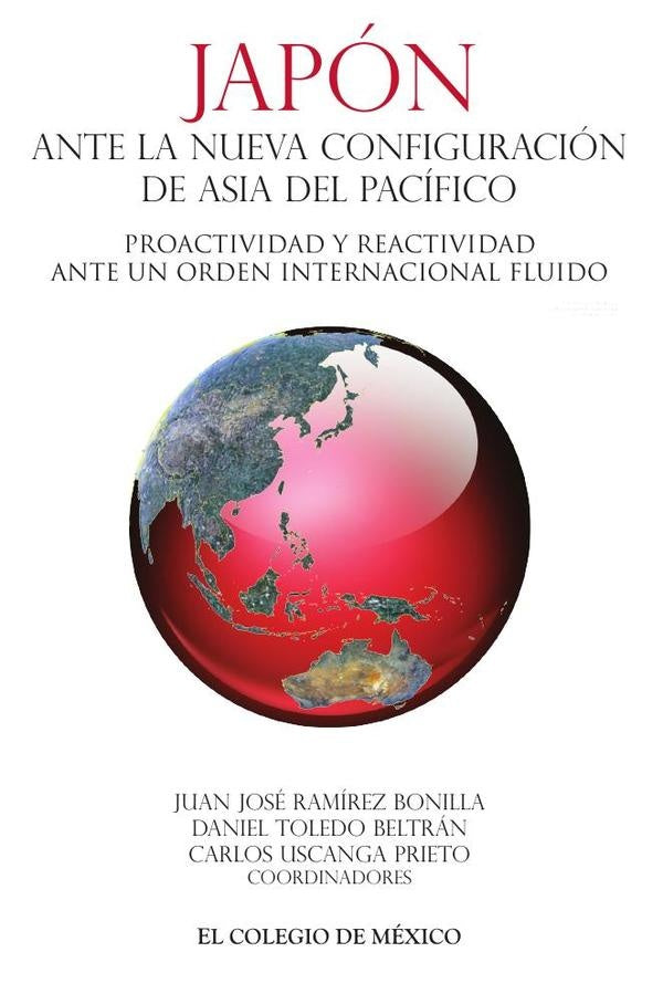 Japón ante la nueva configuración de Asia del Pacífico. | Ramírez Bonilla, Uscanga Prieto y otros
