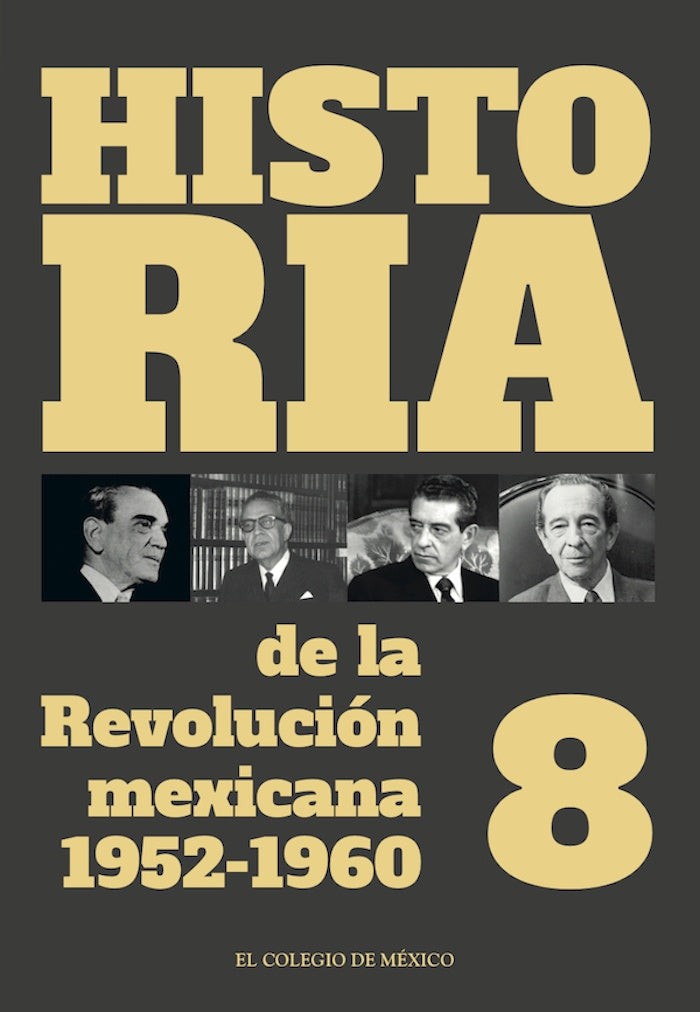 Historia de la Revolución mexicana, 1952-1960.  | Olga Pellicer