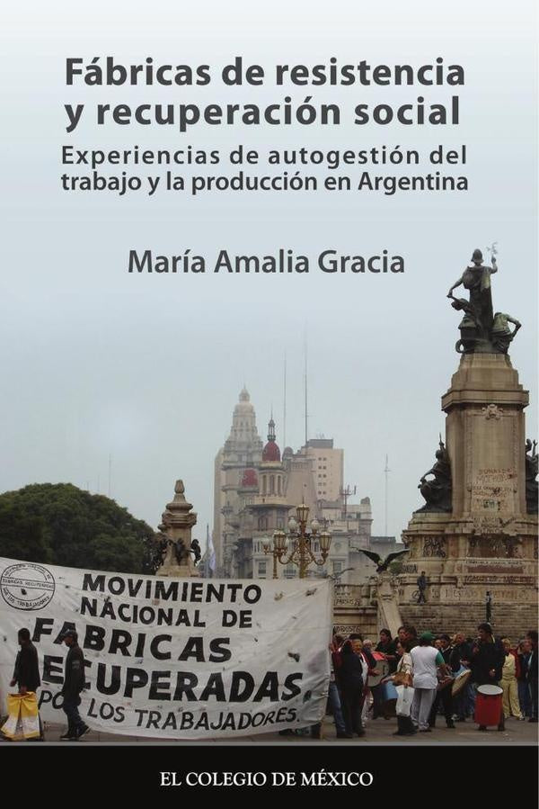 Fábricas de resistencia y recuperación social | María Amalia Gracia