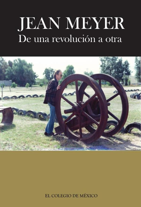 Jean Meyer. De una revolución a la otra: | Jean Meyer