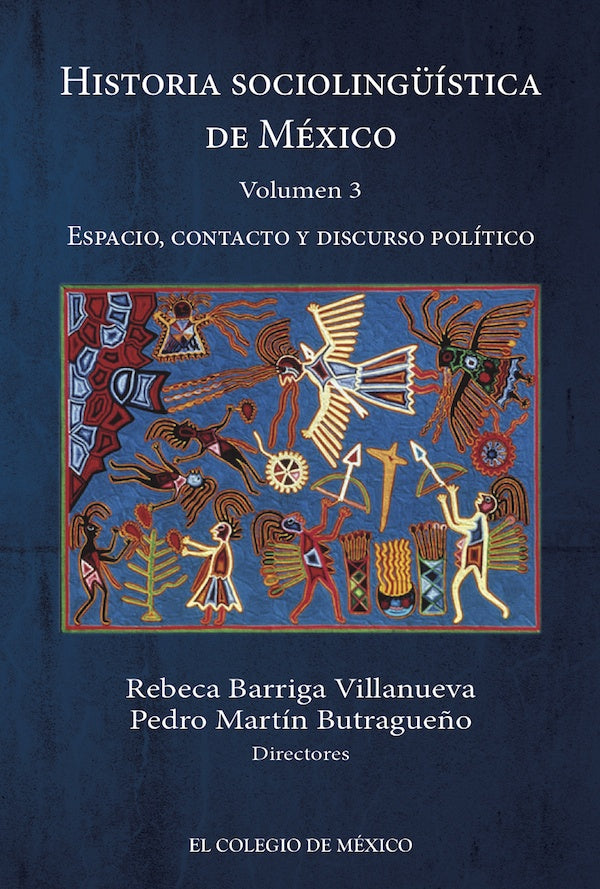 Historia sociolingüística de México. Volumen 3 | Pedro Martín Butragueño, Barriga Villanueva