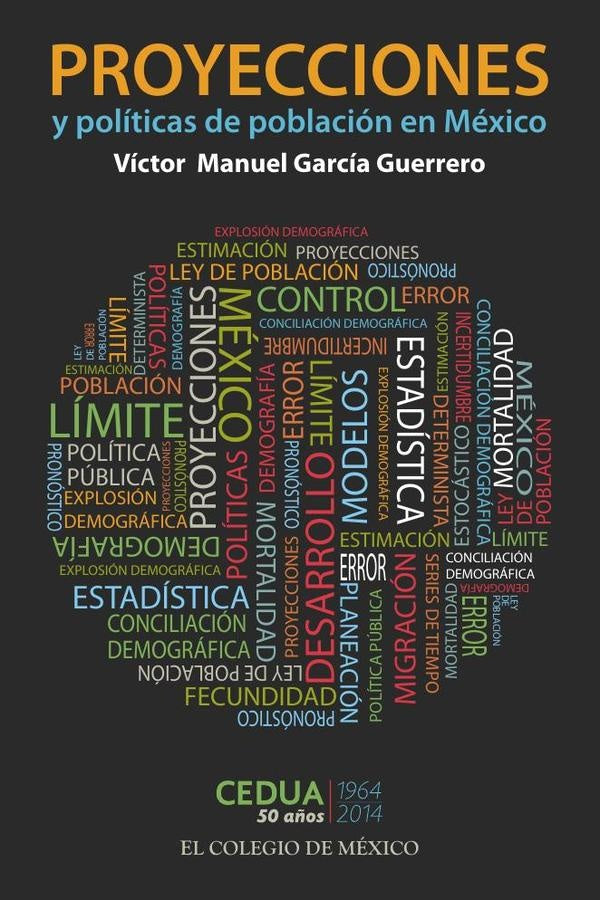 Proyecciones y políticas de población en México | Victor Manuel García Guerrero