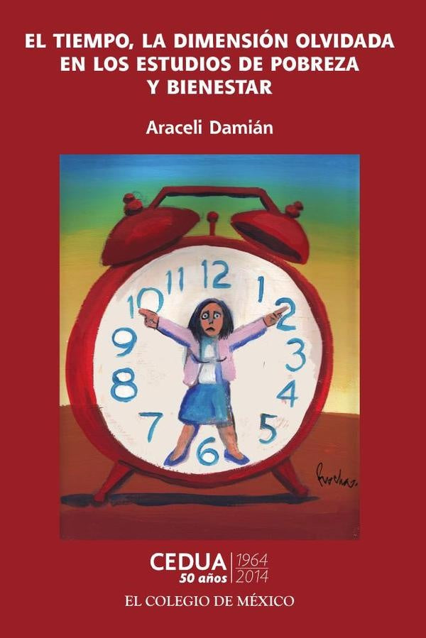 El tiempo, la dimensión olvidada en los estudios de pobreza. | Araceli Damián