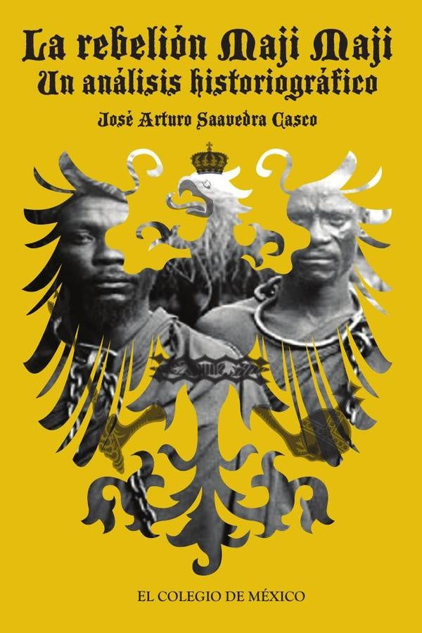 La rebelión Maji Maji: | C. J., Saavedra Casco