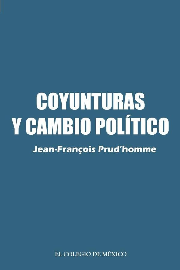 Coyunturas y cambio político. | Jean François Prud'Homme