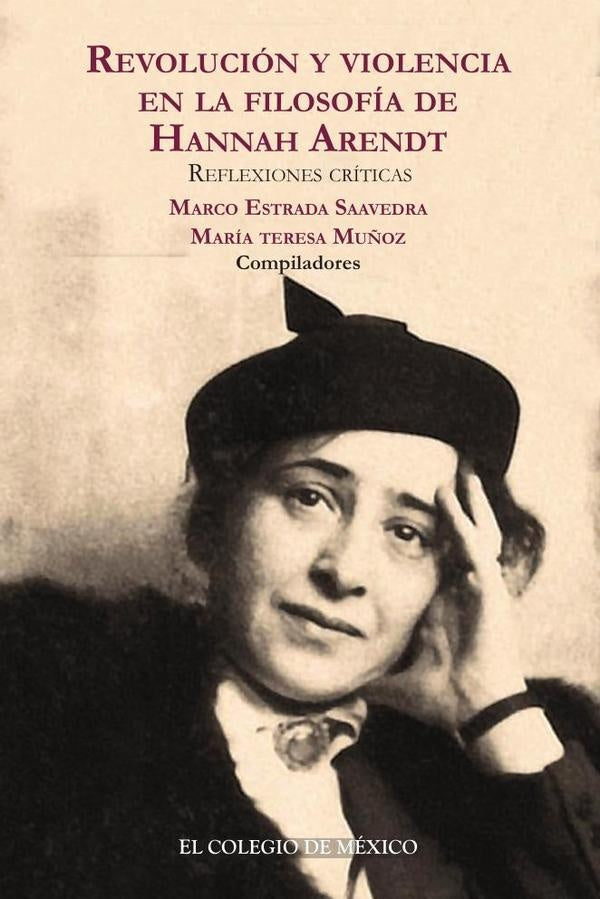 Revolución y violencia en la filosofía de Hannah Arendt. | Saavedra, Muñoz y otros
