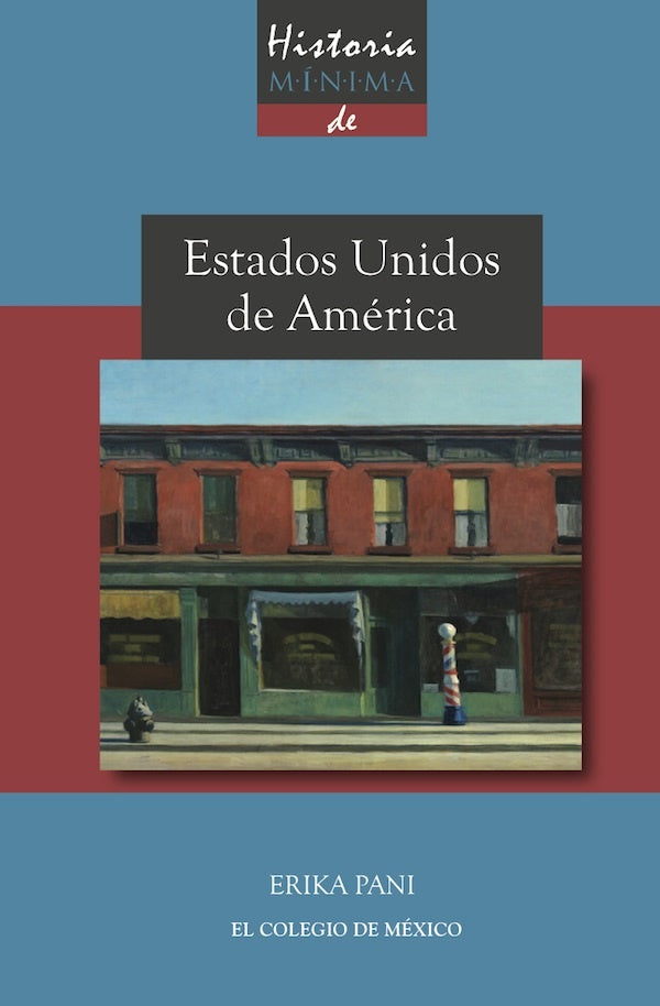 Historia mínima de Estados Unidos de América | Erika Pani
