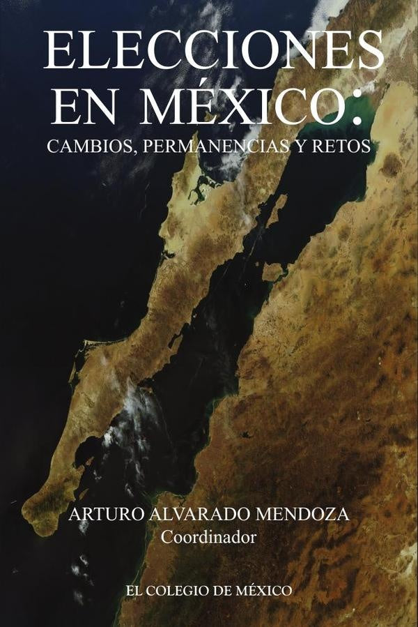 Elecciones en México. | Arturo Alvarado Mendoza
