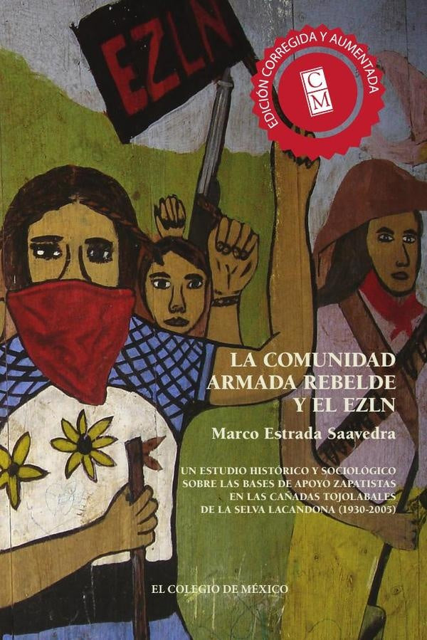 La comunidad armada rebelde y el EZLN. | Marco Estrada Saavedra
