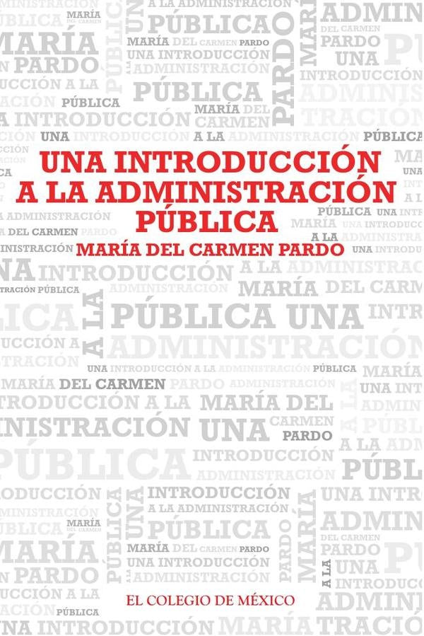 Una introducción a la administración pública | María del Carmen Pardo