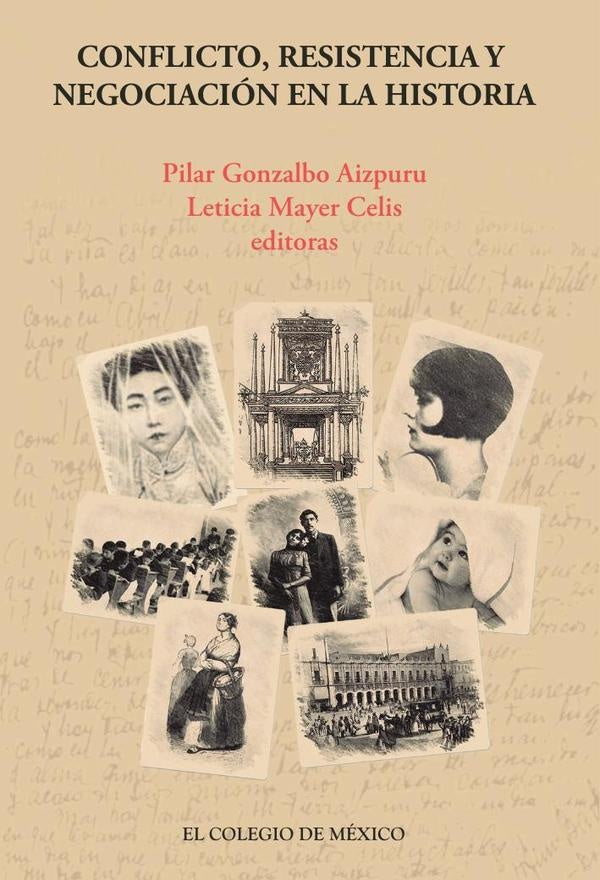 Conflicto, resistencia y negociación en la historia | Gonzalbo Aizpuru, Mayer Celis y otros