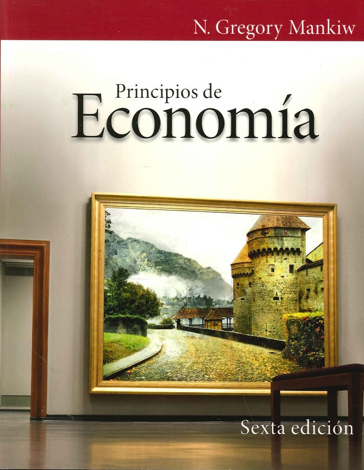 Principios de Economía 6ta. ed. | N. Gregory Mankiw