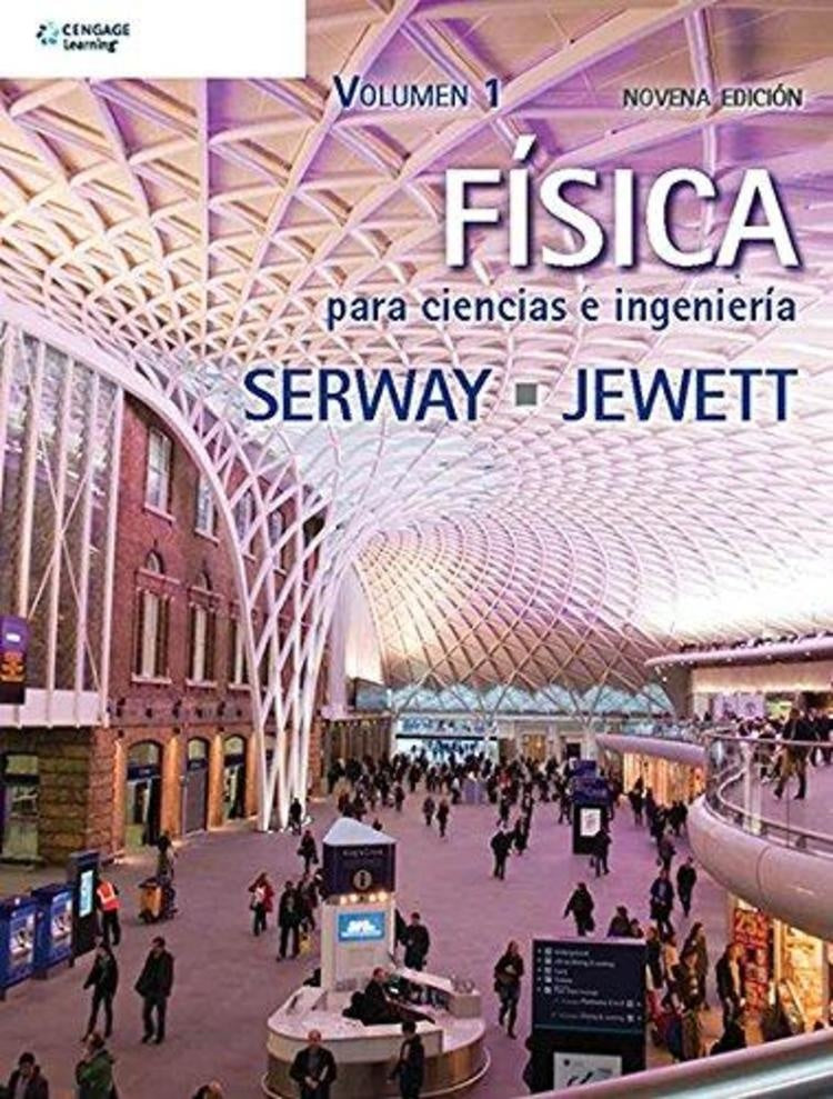 FISICA PARA CIENCIAS E INGENIERÍA VOLUMEN 1.. | Raymond A. Serway