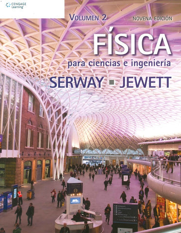 FÍSICA PARA CIENCIAS E INGENIERÍA VOLUMEN 2.. | Raymond A. Serway