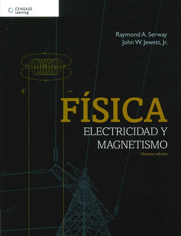 FISICA. ELECTRICIDAD Y MAGNETISMO.. | Raymond A. Serway
