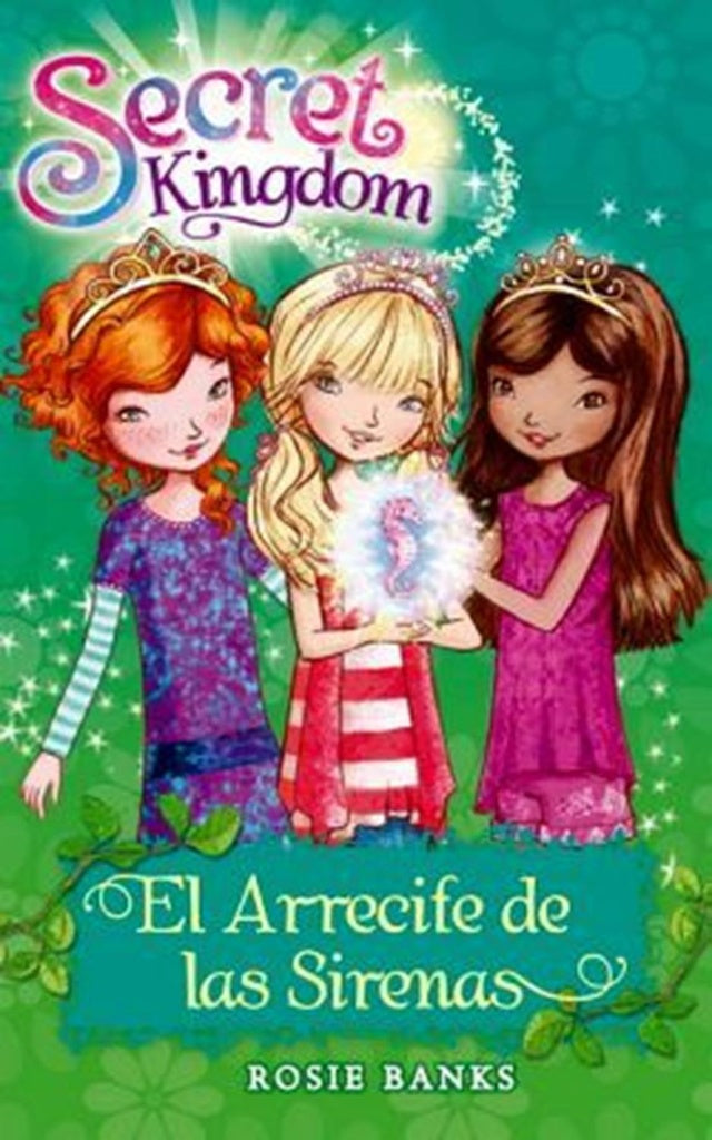 SECRET KINGDOM 4 EL ARRECIFE DE LAS SIRENAS (CON DETALLES).. | Rosie  Banks