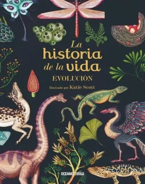 LA HISTORIA DE LA VIDA. EVOLUCION (CON DETALLES).. | KATIE  SCOTT