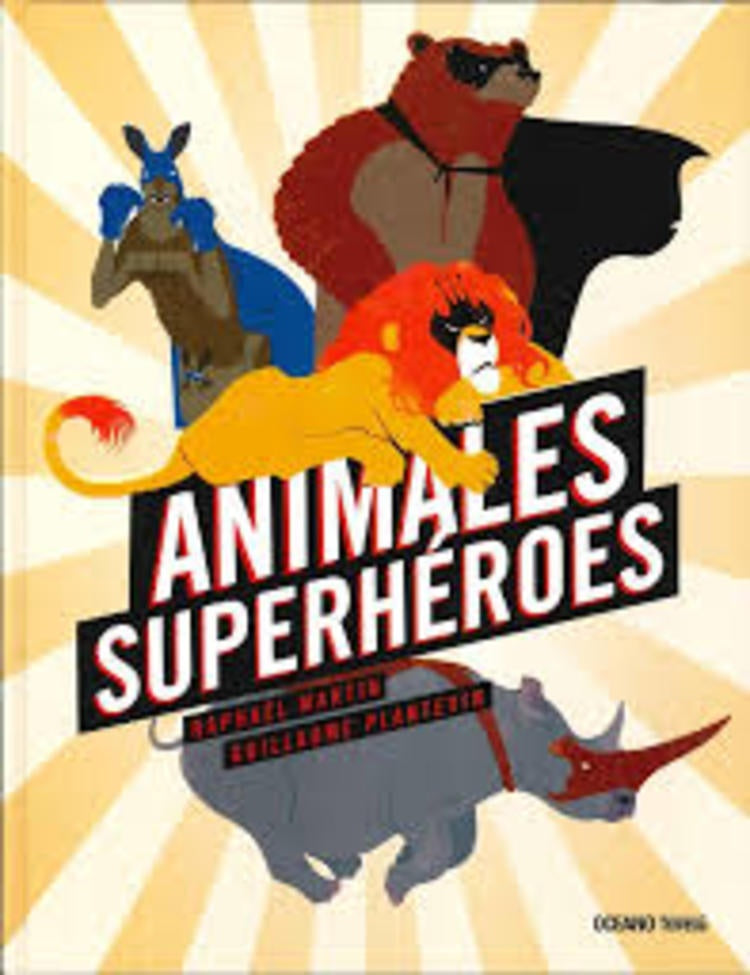 Animales Superheroes  | Raphael  Martin