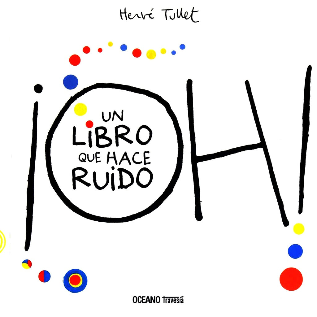 ¡OH! UN LIBRO QUE HACE RUIDO.. | HERVÉ TULLET