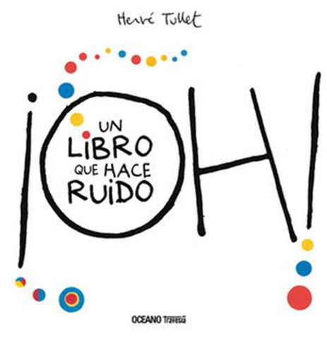¡OH! UN LIBRO QUE HACE RUIDO.. | HERVÉ TULLET