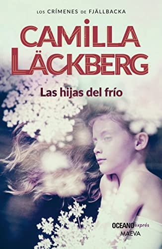 LAS HIJAS DEL FRIO.. | Camilla Läckberg