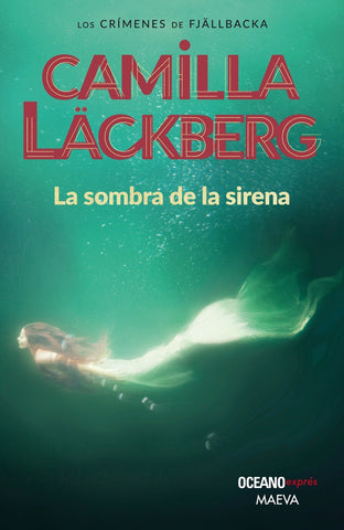LA SOMBRA DE LA SIRENA.. | Camila Lackberg
