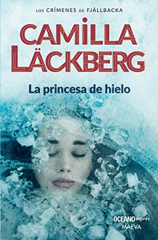 PRINCESA DE HIELO.. | Camilla Läckberg